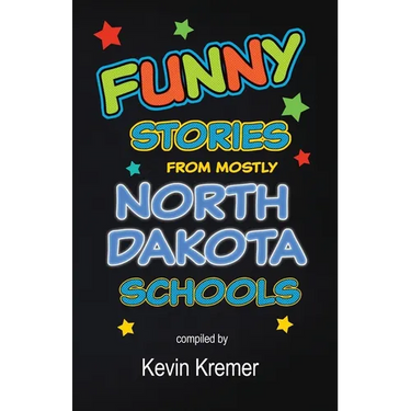 Funny Stories From Mostly North Dakota Schools
