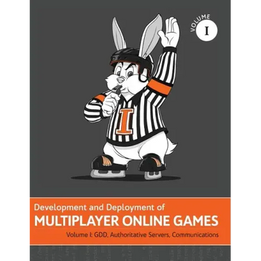 Development and Deployment of Multiplayer Online Games, Vol. I: GDD, Authoritative Servers, Communications