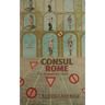 Consul Rome: The Dangerous Years