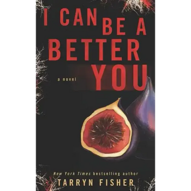 I Can Be A Better You: A shocking psychological thriller