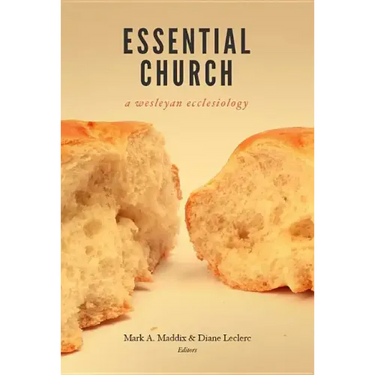Essential Church: A Wesleyan Ecclesiology