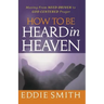 How To Be Heard in Heaven: Moving from Need-Driven to God-Centered Prayer