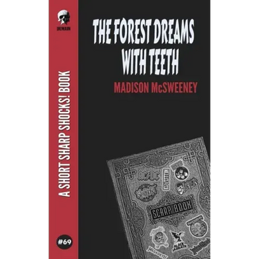 The Forest Dreams With Teeth
