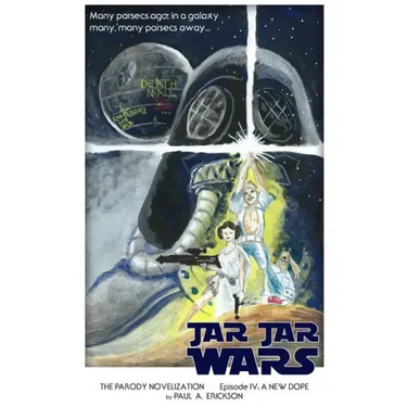 Jar Jar Wars, Episode IV: A New Dope: The Novelization Parody