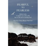 Fearful to Fearless