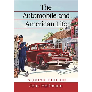 The Automobile and American Life, 2D Ed.