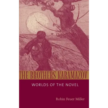 The Brothers Karamazov: Worlds of the Novel