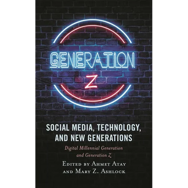 Social Media, Technology, and New Generations: Digital Millennial Generation and Generation Z