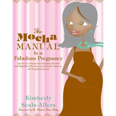 The Mocha Manual to a Fabulous Pregnancy