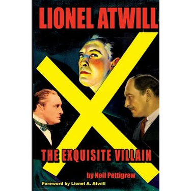 Lionel Atwill The Exquisite Villain