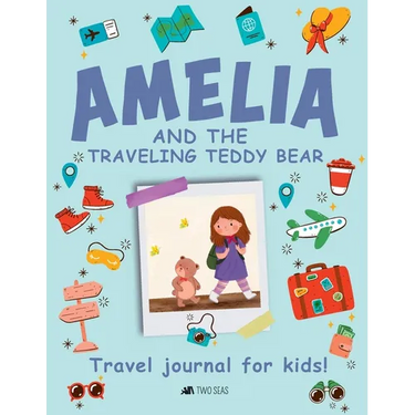 Amelia and the Traveling Teddy Bear: Travel Journal for Kids