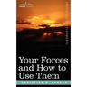 Your Forces and How to Use Them