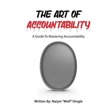 The Art of Accountability: A Guide to Mastering Accountability