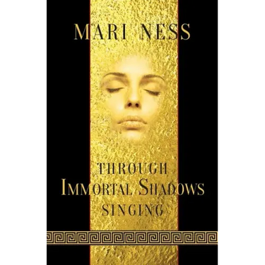 Through Immortal Shadows Singing