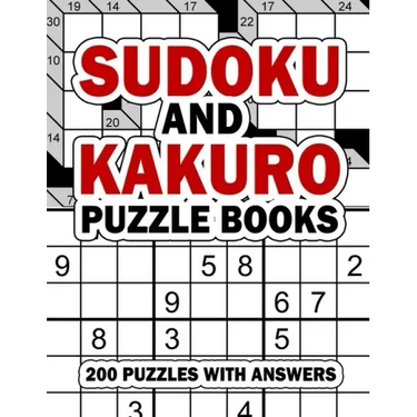 Sudoku and Kakuro Puzzle Books: 200 Easy Sudoku & Kakuro Logic Puzzles with Answers for Beginners, Adults, Teens and Kids