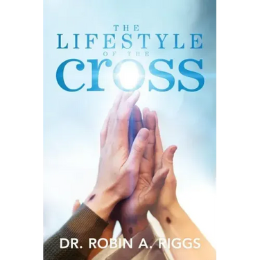 The Lifestyle of the Cross
