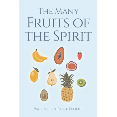 The Many Fruits of the Spirit