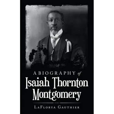 A Biography of Isaiah Thornton Montgomery