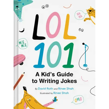 Lol 101: A Kid's Guide to Writing Jokes
