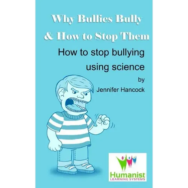 Why Bullies Bully and How to Stop Them Using Science