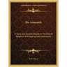 The Amaranth: A Royal and Exalted Degree in the Rite of Adoption with Appropriate Ceremonies