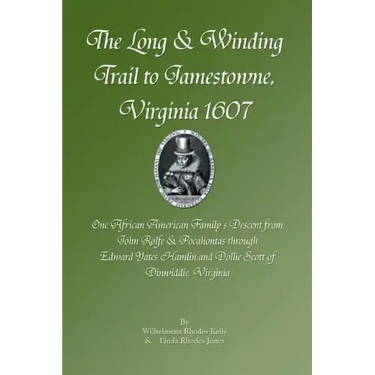 The Long & Winding Trail to Jamestowne, Virginia 1607