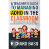 A Teacher's Guide to Managing ADHD in the Classroom