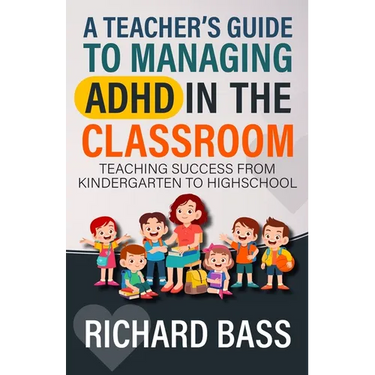 A Teacher's Guide to Managing ADHD in the Classroom