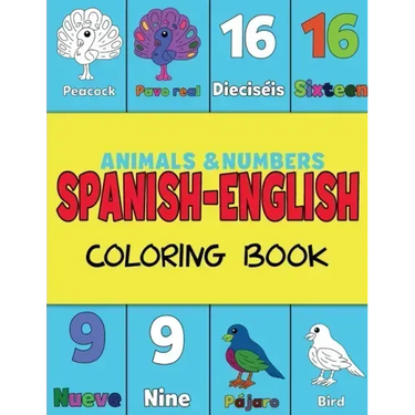 Spanish and English, Coloring & Activity Book: Animals and Numbers 1-20, easily learn English and Spanish words Creative & Visual Learners of All Ages