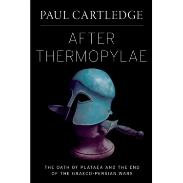 After Thermopylae: The Oath of Plataea and the End of the Graeco-Persian Wars