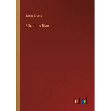 Rills of the River