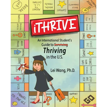 iTHRIVE: An International Student's Guide to Thriving in the U.S.