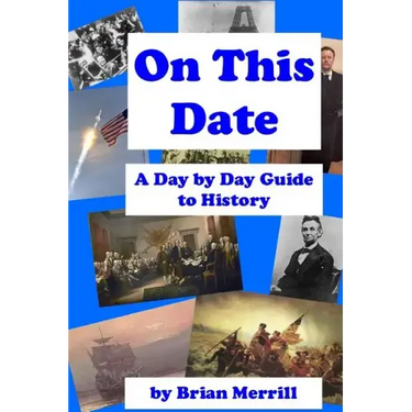 On This Date: A Day By Day Guide To History