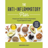 The Anti-Inflammatory Plan: Prevent and Reduce Chronic Inflammation to Guard Against Ill Health