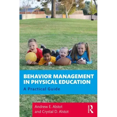 Behavior Management in Physical Education: A Practical Guide