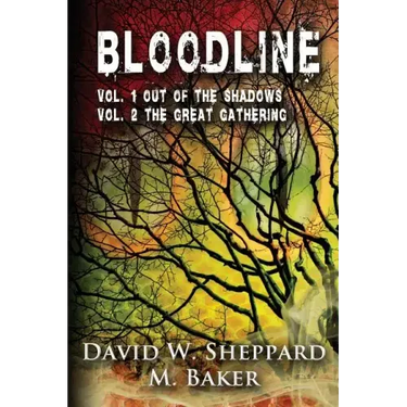 Bloodline: Vol 1 Out of the Shadows and Vol 2 The Great Gathering