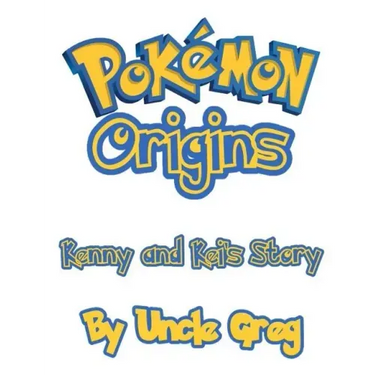 Pokemon Origins: Kenny and Kei's Story
