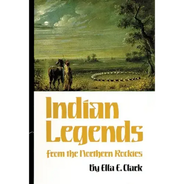 Indian Legends of the Northern Rockies
