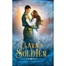 Clara's Soldier: A Retelling of The Nutcracker