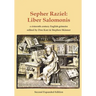 Sepher Raziel: Liber Salomonis: a 16th century Latin & English grimoire