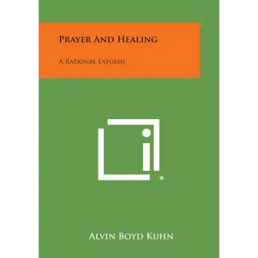 Prayer and Healing: A Rational Exegesis
