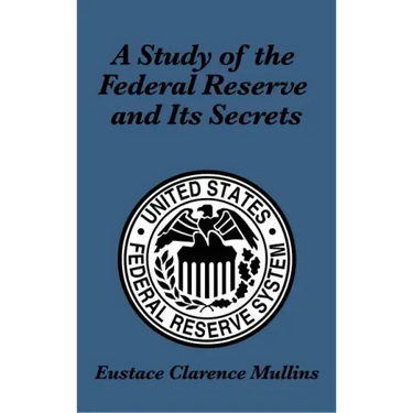 A Study of the Federal Reserve and Its Secrets