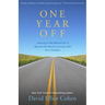 One Year Off: Leaving It All Behind for a Round-The-World Journey with Our Children