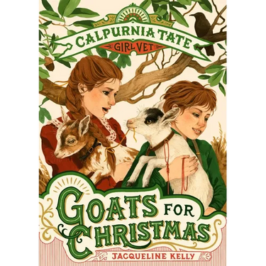 Goats for Christmas: Calpurnia Tate, Girl Vet