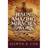 Jesus' Amazing Miracles (Jams) @ Work 365 Day Devotional: My Story/My Song