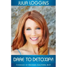 Dare to Detoxify!