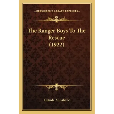 The Ranger Boys To The Rescue (1922)
