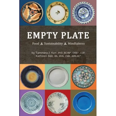 Empty Plate: Food - Sustainability - Mindfulness
