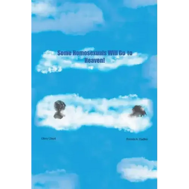 Some Homosexuals Will Go to Heaven!