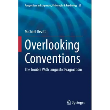 Overlooking Conventions: The Trouble with Linguistic Pragmatism